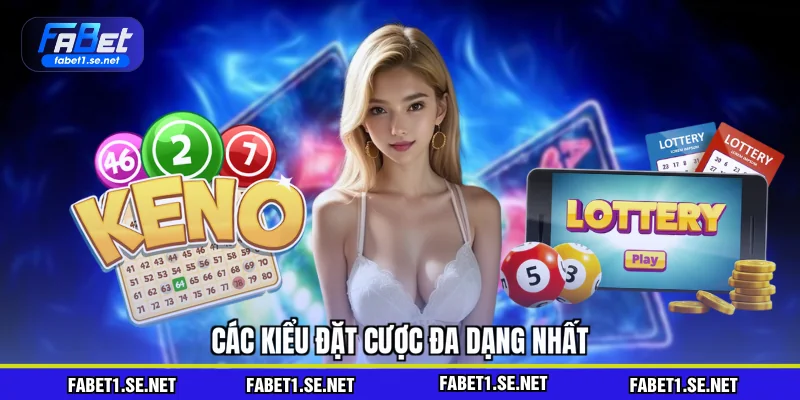 Xổ Số Keno - Nhập Môn Cược Số Tốc Độ Dành Cho Tân Thủ