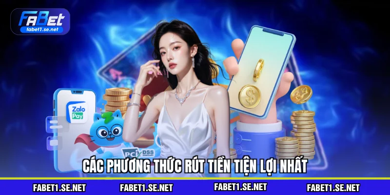 Rút Tiền FABET - Chi Tiết Quy Trình Đơn Giản Cho Tân Thủ