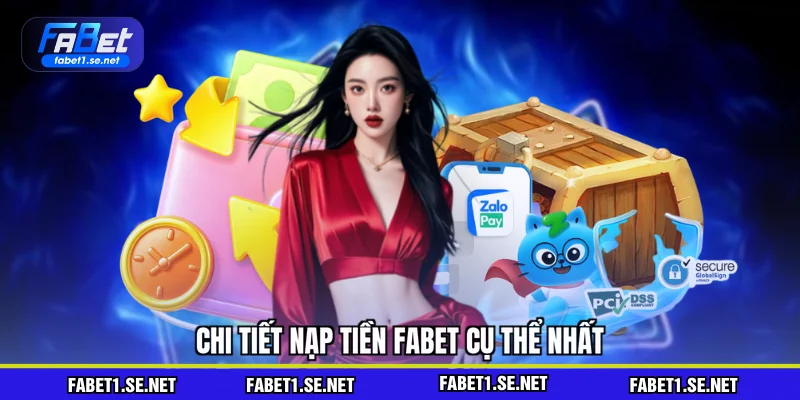 Nạp Tiền FABET - Hướng Dẫn Các Bước Thực Hiện 2026