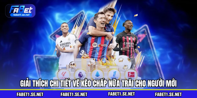 Kèo Chấp Nửa Trái - Bí Kíp Soi Kèo Chuẩn No.1 Tại FABET