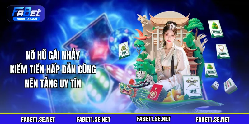 Nổ Hũ Fabet - Đích Đến Vinh Quang Hào Nhoáng Kim Tài
