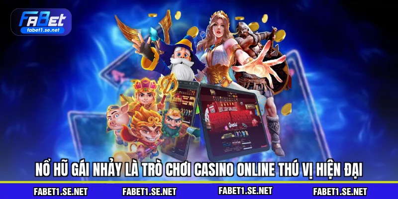 Nổ Hũ Gái Nhảy - Kiếm Tiền Hấp Dẫn Cùng Nền Tảng Uy Tín