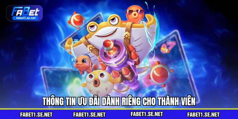 Bắn Cá FABET - Trải Nghiệm Đỉnh Cao Và Ưu Đãi Độc Quyền
