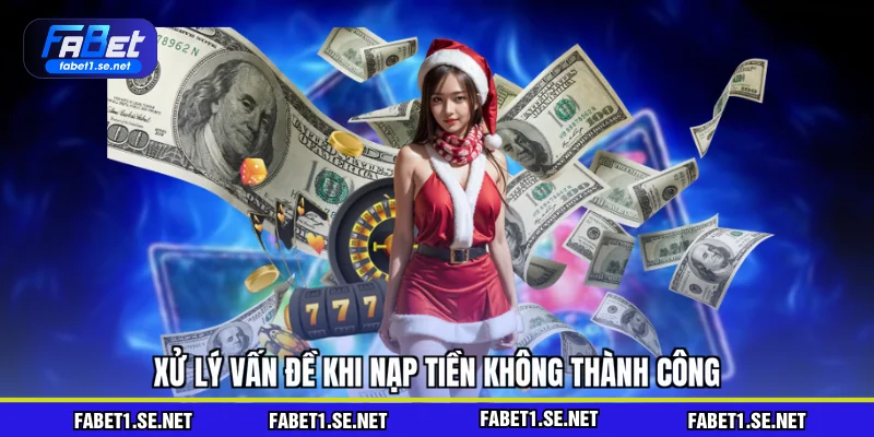Nạp Tiền FABET - Hướng Dẫn Các Bước Thực Hiện 2026